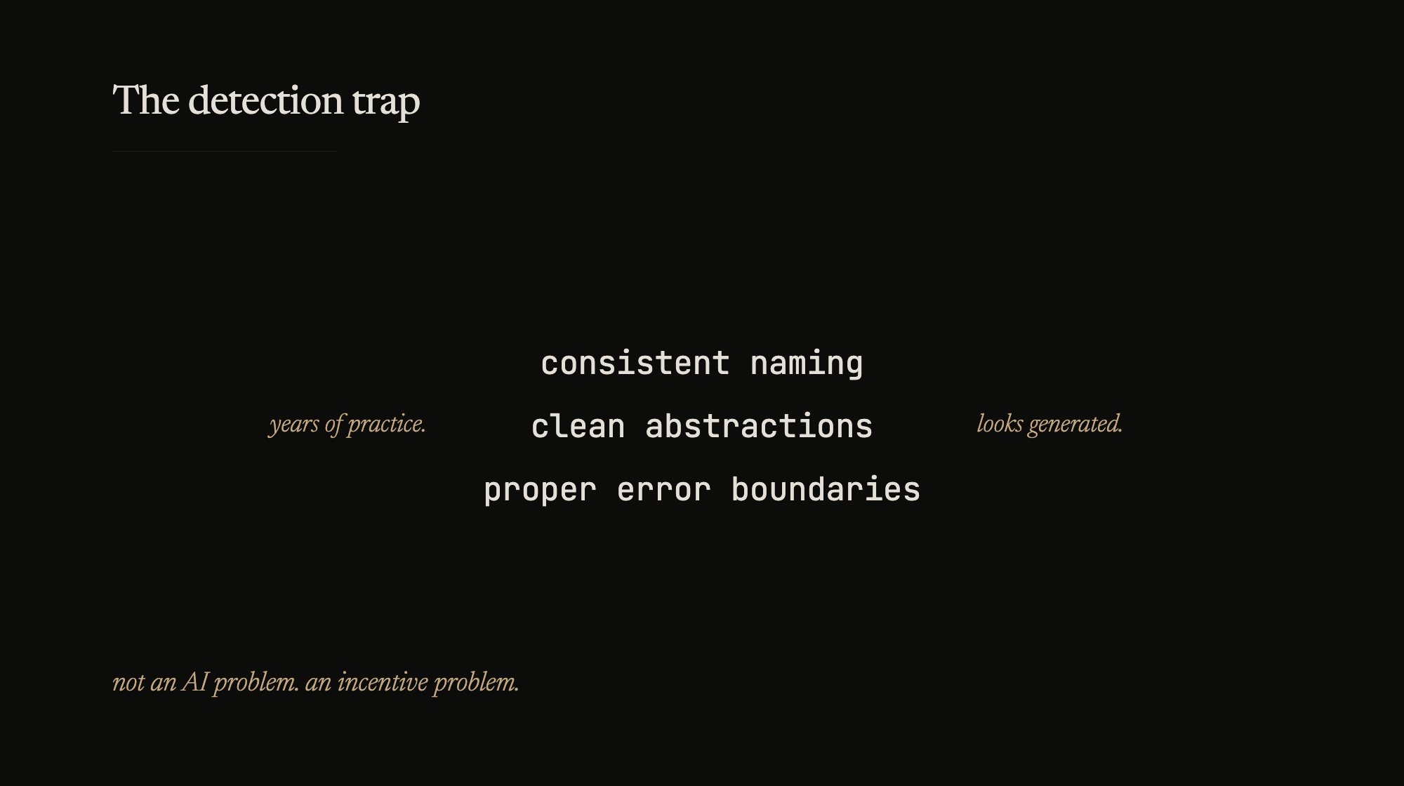 Years of practice on one side. Looks generated on the other. Same code.